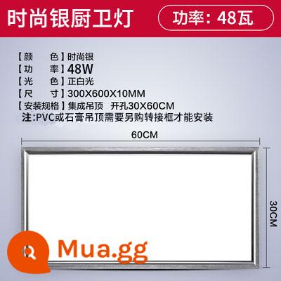 Vợ Tốt tích hợp đèn LED âm trần nhà bếp bột phòng đèn phẳng ánh sáng 300X600 ốp trần đèn vệ sinh - Bạc thời trang (48W) 300X600