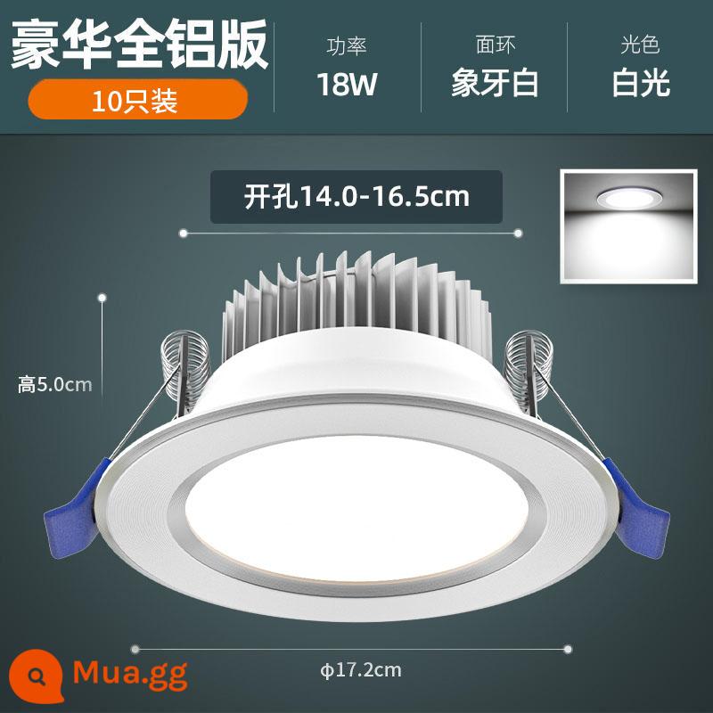 Downlight led nhúng nhà đèn chiếu trần 3w5w trần phòng khách đèn lỗ lối đi đèn mắt bò ba màu thương mại - Trắng tinh 18W [tất cả nhôm 10 miếng] trắng ngà-φ14-16,5cm