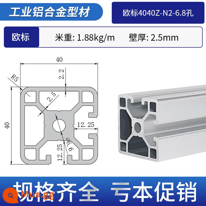 Vật liệu đùn nhôm công nghiệp Tiêu chuẩn Châu Âu Hợp kim nhôm 4040 thiết bị tự động hóa khung ống vuông 40*40 phụ kiện nhôm góc - Tiêu chuẩn Châu Âu 4040Z-N2-6.8