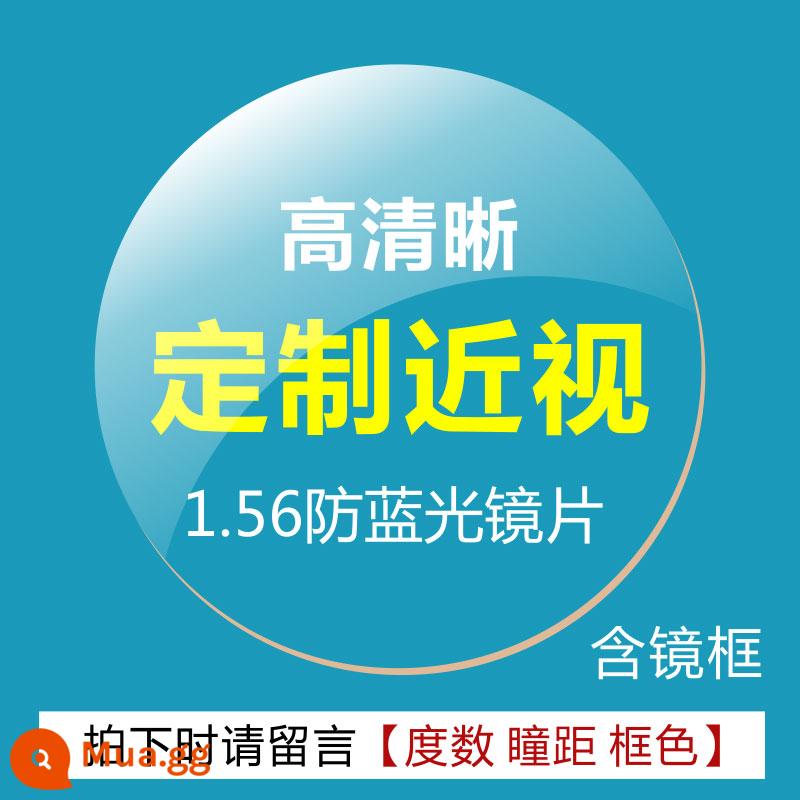 Kính chống bức xạ nam chống ánh sáng xanh không độ bảo vệ mắt phẳng máy tính ánh sáng phẳng khung bảo vệ mắt điện thoại di động nữ xu hướng cận thị - [Cận thị chống ánh sáng xanh] Khung + Phim chống ánh sáng xanh 1.56 (<300 độ) (vui lòng để lại tin nhắn cho mức độ)