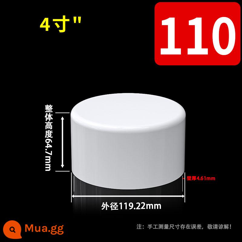 Nắp ống nhựa PVC C nắp chặn ống nước đầu cắm 4 điểm vách ngăn 4 điểm 6 điểm Nắp cắm 1 inch 20 25 32 40mm50 - Đường kính trong 110mm (4 inch)