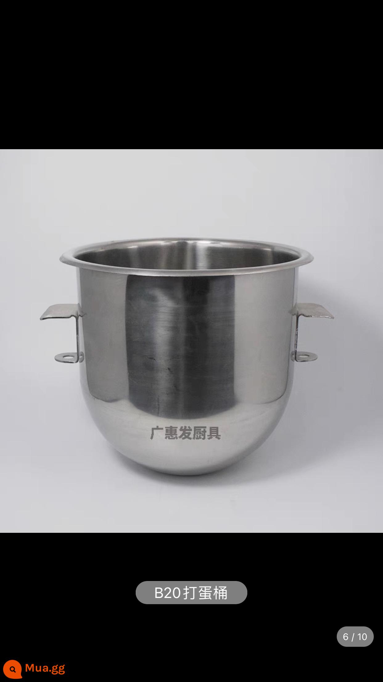 Máy trộn B30 phụ kiện chính hãng bóng đánh trứng inox B20 trộn đánh 38L và thùng mì móc trứng 20L - thùng B20