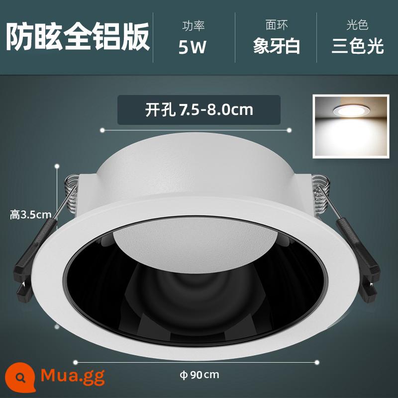 Đèn Downlight Edron LED Downlight Phòng Khách Đèn Lỗ Treo Trần Đơn Giản 3W Nhúng Đèn Lối Đi 5W7W Đèn Ốp Trần Đèn Chiếu Điểm Lỗ - Toàn bộ nhôm chống chói 5w-trắng ngà ba màu [7.5-8.0cm]