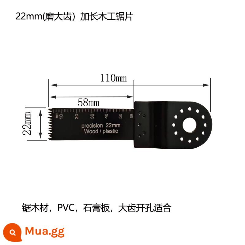 Wanyubao lưỡi cưa đa chức năng máy cắt tỉa phụ kiện máy hộ gia đình chế biến gỗ kim loại lưỡi cưa thẳng điện xẻng xoay đầu - Lưỡi cưa chế biến gỗ mở rộng 22mm (răng lớn) thích hợp để khoan