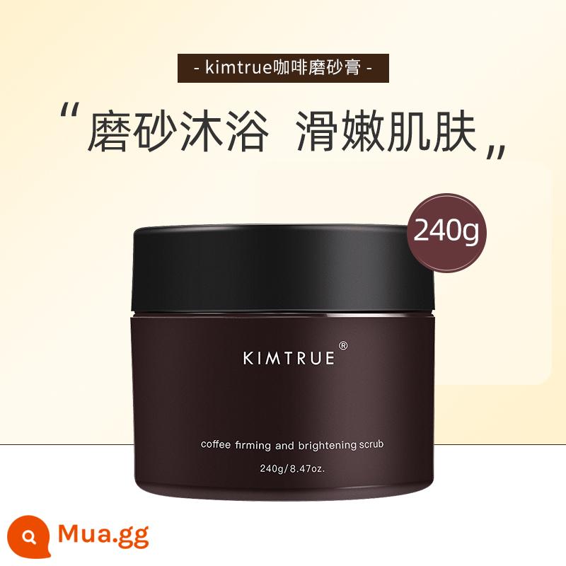 KIMTRUE và lần đầu tiên dầu tắm sữa tắm làm sạch cơ thể cà phê tẩy tế bào chết mịn màng và tươi sáng hương thơm nữ - Cà phê chà 240g