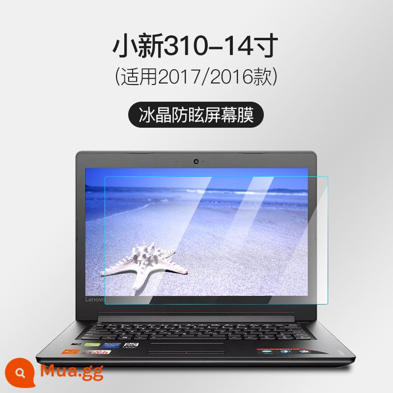 2023 Lenovo Xiaoxin Pro14 film dán film cường lực Air14 16 inch Plus film Air15 notebook 13 máy tính IdeaPad14s Dynasty 7000 sharp 14pro310 full màn hình 320s700 - [Xiaoxin 310-14 inch] Chống phản chiếu siêu rõ