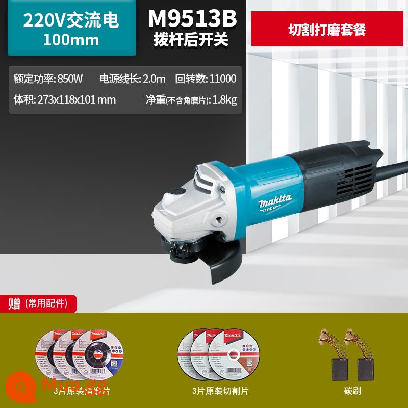 Máy mài góc Makita Nhật Bản M9509B công suất cao 100 máy mài góc nhỏ M9513 công cụ điện chính hãng - Gói cắt và mài M9513B, công tắc đòn bẩy phía sau 850W