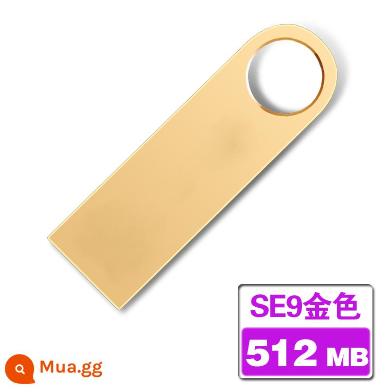 Đấu Thầu Ổ Đĩa U 128M 512M 1G 2G 4G 8G 16G Dung Lượng Nhỏ USB Kim Loại Tùy Chỉnh chữ LOGO - Vàng 512[MB]SE9