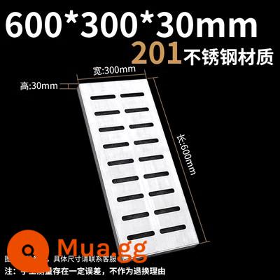 304 Thép bằng thép không gỉ di sản hố ga Thủy thoát nước dưới đường nha khoa Thành lập trang trí Thẻ che - Chất liệu 201 600*300*30