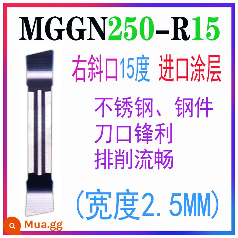 Lưỡi cắt CNC xiên trái và phải lưỡi cắt lưỡi cắt dao cắt rãnh ô tô dao hạt 8 độ 15 độ MGGN300RL - MGGN250-R15 YFBZ (2,5 góc xiên phải 15 độ)