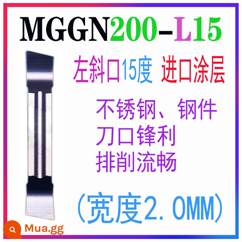 Lưỡi cắt CNC xiên trái và phải lưỡi cắt lưỡi cắt dao cắt rãnh ô tô dao hạt 8 độ 15 độ MGGN300RL - MGGN200-L15 YFBZ (2.0 góc xiên trái 15 độ)