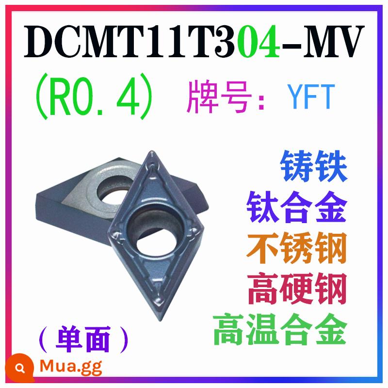 Lưỡi cắt CNC 55 độ DCMT11T304-MV VP15TF 302-MV 308-MV thép không gỉ siêu hợp kim - DCMT11T304-MV YFT