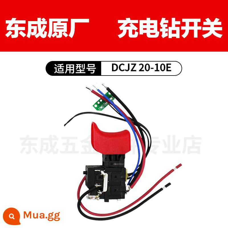 Đông Thành Sạc Máy Khoan Đông Thành DCjz10-10/1601 Máy Khoan Điện Lithium 12V Dụng Cụ Điện Phụ Kiện - Công tắc DCJZ 20-10E