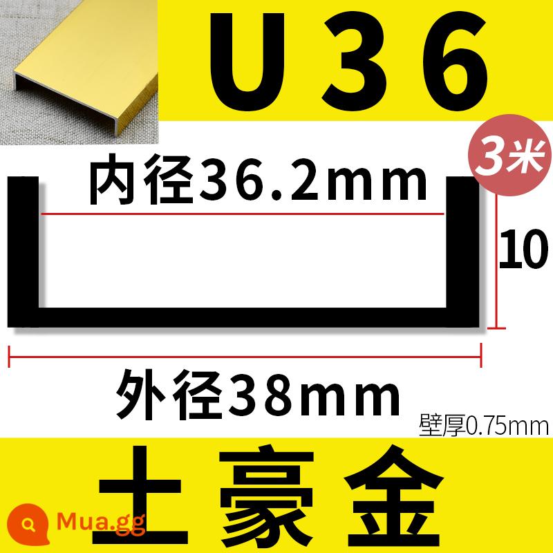 Hình chữ U dày 3 mét hợp kim nhôm 15-36mm không có khe cắm cạnh dải niêm phong bảng sinh thái khóa bảng chế biến gỗ cạnh dải khóa - Vàng địa phương U36 [3 mét/dày 0,75] dưới mười miếng cắt làm đôi