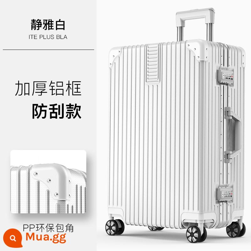 Vali vali mạnh mẽ và bền xe đẩy trường hợp bánh xe phổ thông 20 khung nhôm nhỏ bao da nam và nữ mật khẩu 24 inch - Model khung nhôm dày-Jingya màu trắng