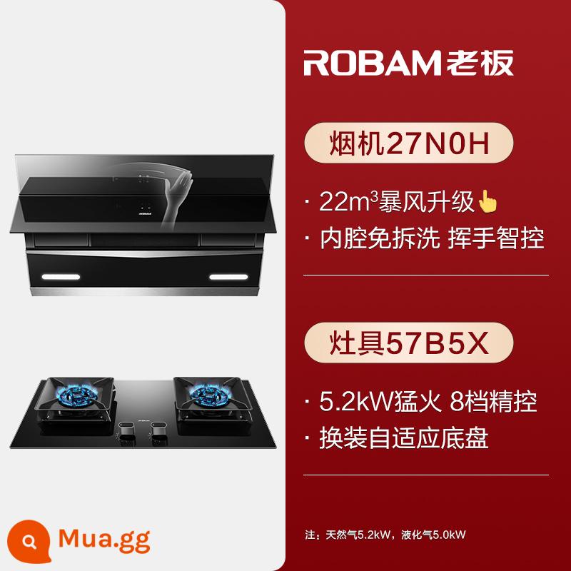 Boss 27N0H + phạm vi máy hút mùi bếp ga gói hộ gia đình máy hút mùi bếp bộ hút hạm chính thức cửa hàng trang web chính thức - 27N0H+57B5X[22m³+5,2kW]