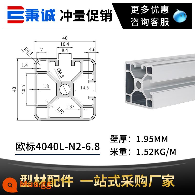 Tiêu chuẩn Châu Âu 4040 nhôm đùn vật liệu công nghiệp 3030 hợp kim nhôm góc dây chuyền lắp ráp nhôm 4080 phụ kiện khung bàn làm việc - Tiêu chuẩn Châu Âu 4040L-N2-6.8