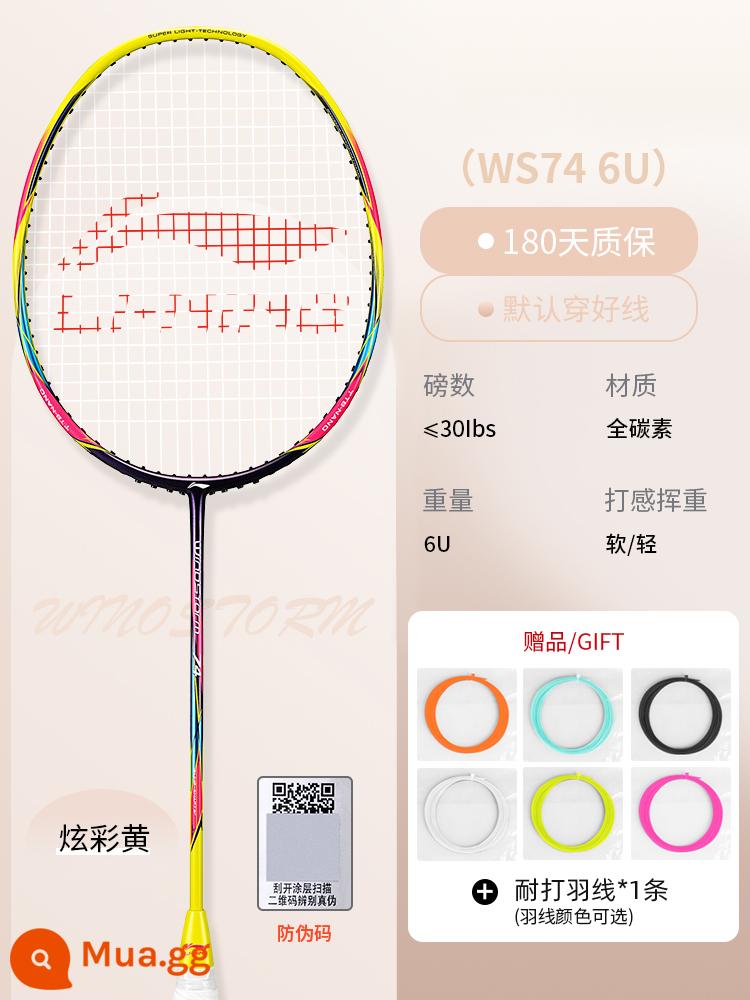 Vợt cầu lông Li Ning ws72 ws74/ws79s siêu nhẹ Storm 72/Thunder 50 đột kích 3 tốc độ 3000 chính hãng - WS74 màu vàng-6U [tặng dây cầu lông + keo dán tay + vỏ vợt chính hãng]