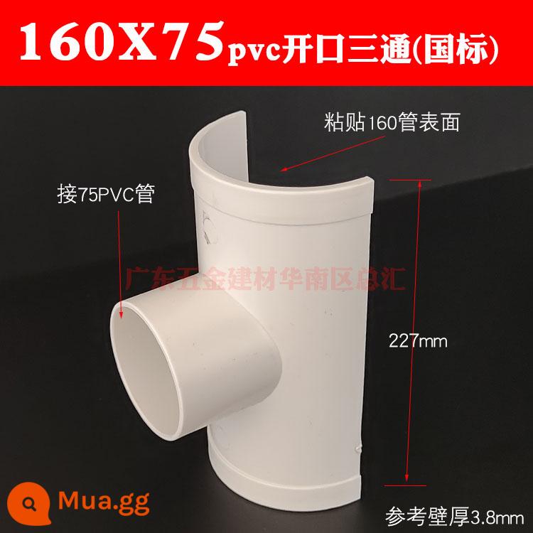 PVC mở tee sửa chữa rò rỉ 200 ống thoát nước sửa chữa rò rỉ tee 160110 75 đường kính thay đổi 50 phần huff - Tee mở 160X75 (kẹp ống mua riêng)