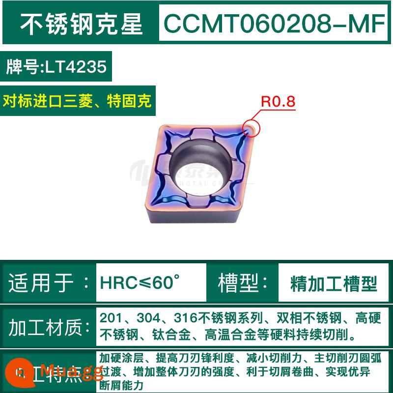 Chu Châu CNC lưỡi kim cương CCMT09T304 thép không gỉ lỗ bên trong xe lưỡi máy tiện 09t308 nhàm chán dao ngũ cốc - CCMT060208-MF-LT4235