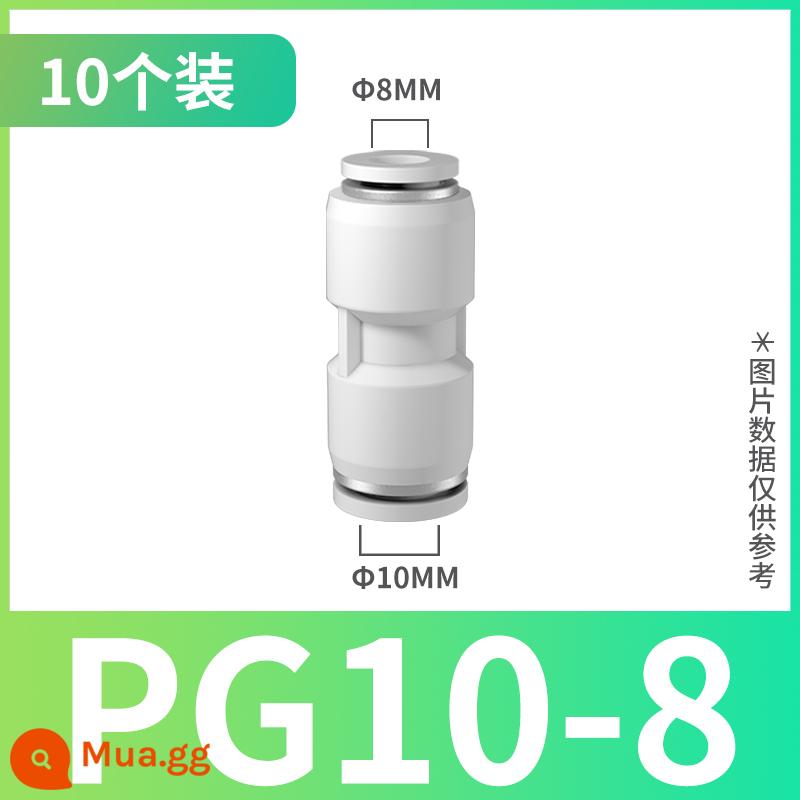 Khí quản đầu nối nhanh khí nén cắm nhanh PU thẳng qua PG biến đổi đường kính vòi cao áp đầu nối hơi 4mm6mm8mm10mm - Cao cấp PG10-8 (10 miếng)