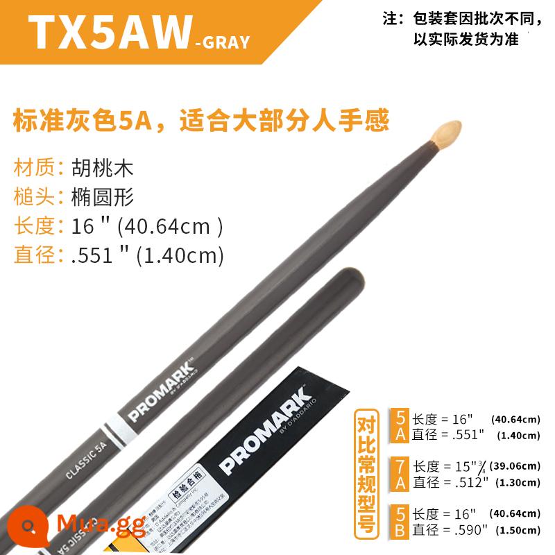 Dùi trống ProMark Drum Stick 5A/7A/5B American Walnut Signature Drum TX5AW Jazz Drum Hammer - 5A xám TX5AW-GRAY