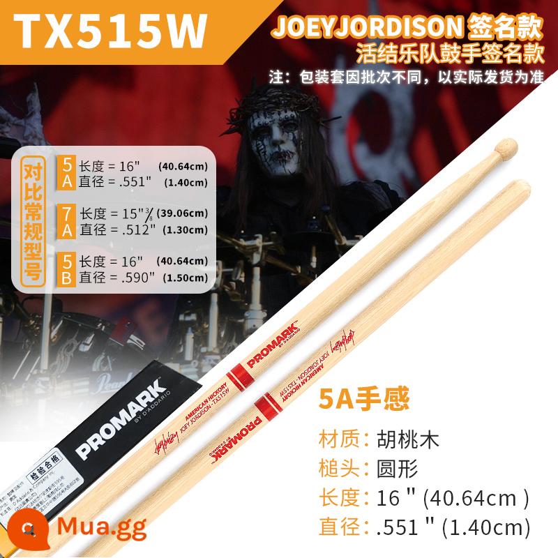 Dùi trống ProMark Drum Stick 5A/7A/5B American Walnut Signature Drum TX5AW Jazz Drum Hammer - Model đặc trưng 5A TX515W Slipknot