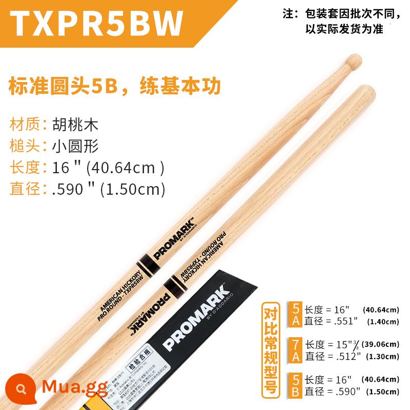 Dùi trống ProMark Drum Stick 5A/7A/5B American Walnut Signature Drum TX5AW Jazz Drum Hammer - Đầu tròn 5B TXPR5BW