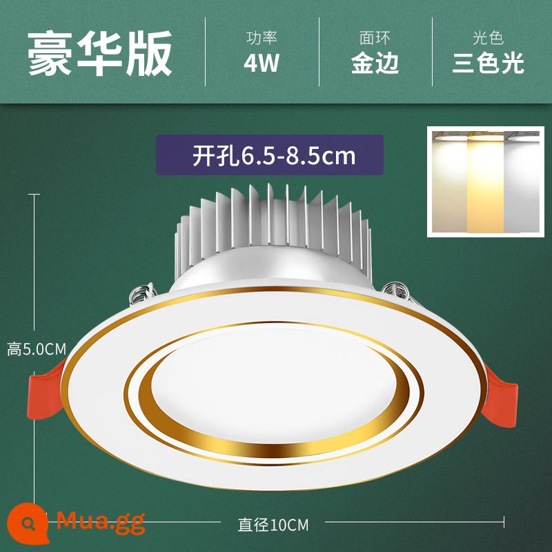 Hộ gia đình downlight led âm trần chiếu 5w nhúng khoan 7.5cm trần phòng khách lỗ mắt bò lỗ đèn đèn đèn đơn giản - Bạch kim 4W ba màu [hoàn toàn bằng nhôm sang trọng] lỗ 6,5-8,5cm