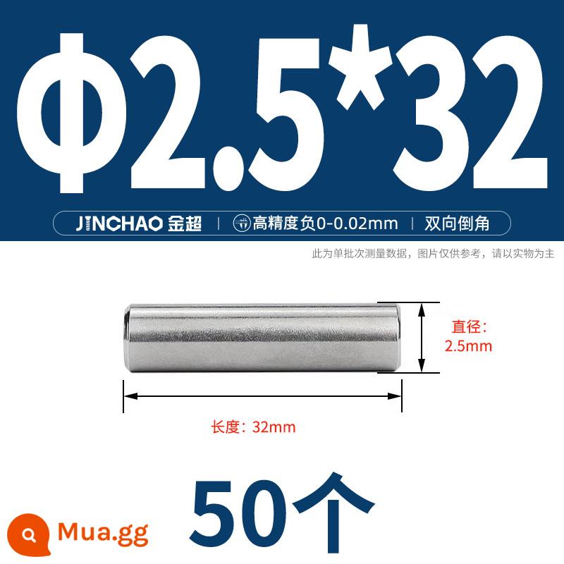 Chốt định vị hình trụ chốt inox 304 chốt cố định chốt đặc M2M2.5M3M4M5M6M8M10mm - Φ2,5 * 32 (50 chiếc)