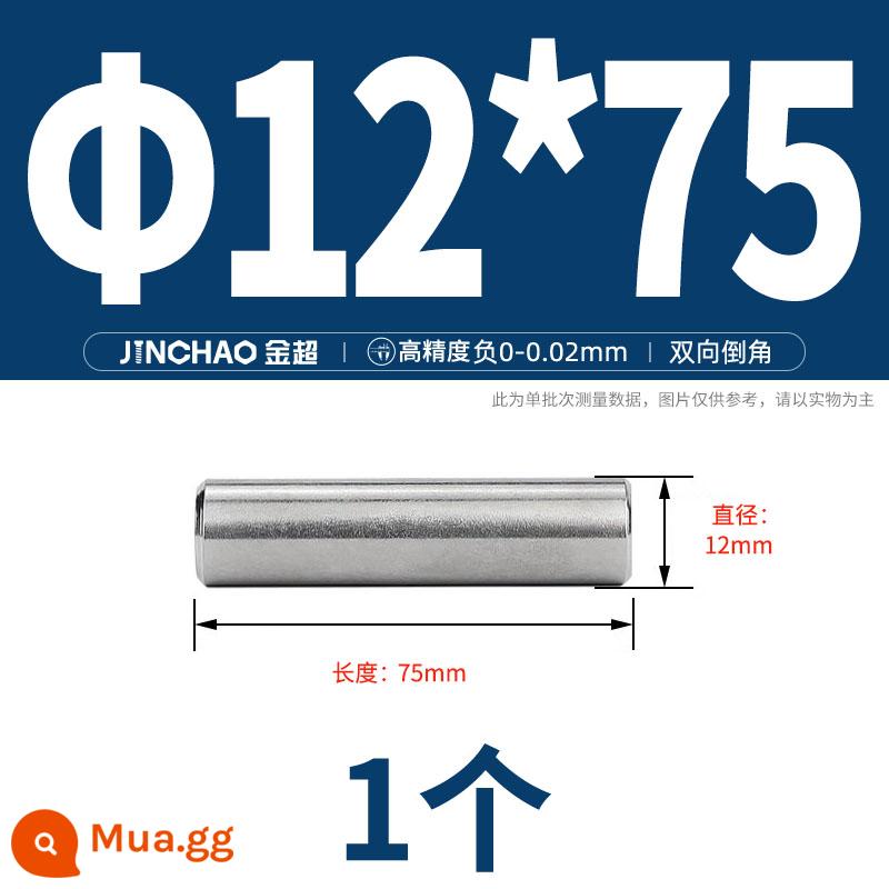 Chốt định vị hình trụ chốt inox 304 chốt cố định chốt đặc M2M2.5M3M4M5M6M8M10mm - Φ12*75(1 cái)