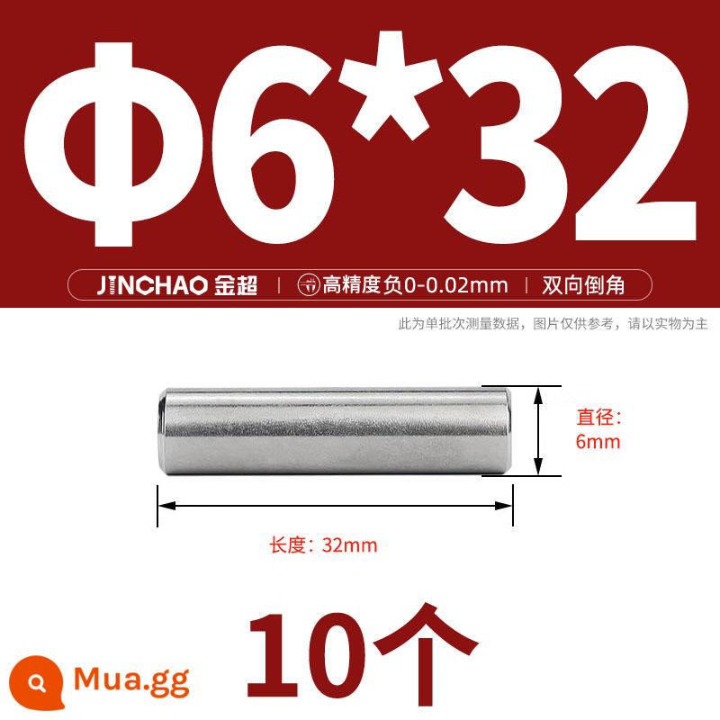 Chốt định vị hình trụ chốt inox 304 chốt cố định chốt đặc M2M2.5M3M4M5M6M8M10mm - Φ6*32(10 cái)