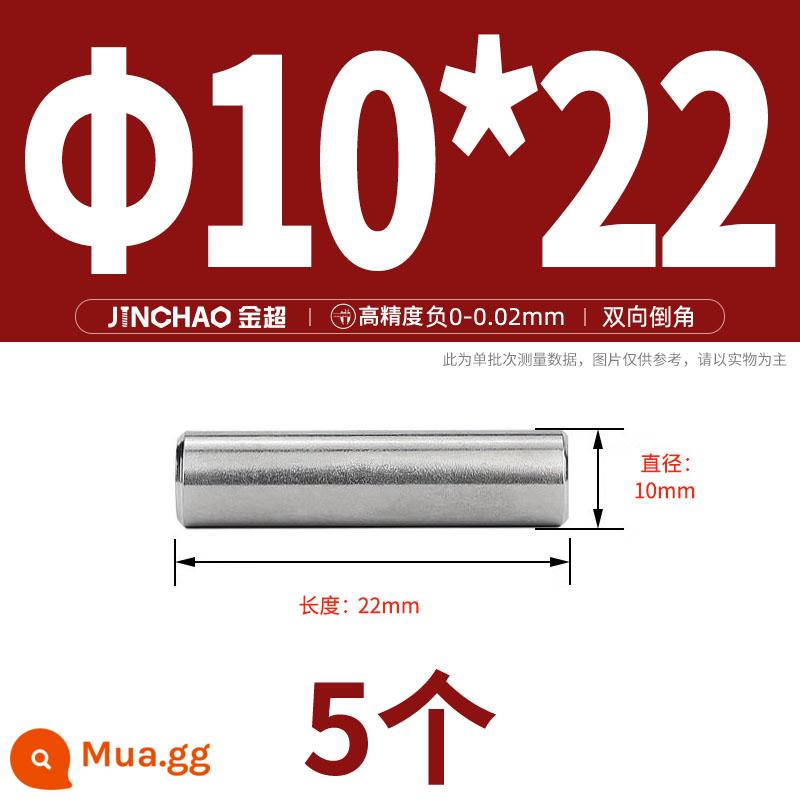 Chốt định vị hình trụ chốt inox 304 chốt cố định chốt đặc M2M2.5M3M4M5M6M8M10mm - Φ10*22(5 cái)