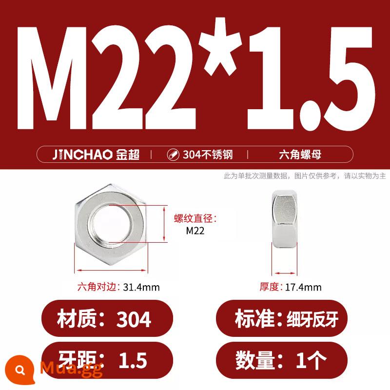 Bu lông đai ốc lục giác inox 304 316 đai ốc mũ vít M3M4M5M6M8M10M12-M33 - Răng phản xạ M22*1.5 (1 cái)