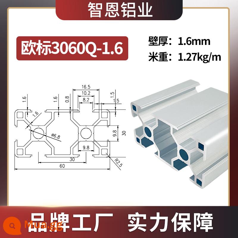 Vật liệu đùn nhôm công nghiệp Tiêu chuẩn Châu Âu 3060 hồ sơ hợp kim nhôm 30*60 khung nhôm dây chuyền lắp ráp khung ống vuông - Tiêu chuẩn Châu Âu 3060Q-1.6