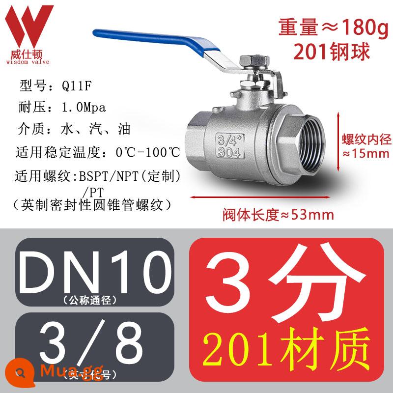 Thép không gỉ 304 hai mảnh van bi ren ren bi van ống nước chuyển đổi van 4 phút 6 phút 1 inch DN15 25 - Chất liệu 201 3 điểm DN10 (bóng thép)