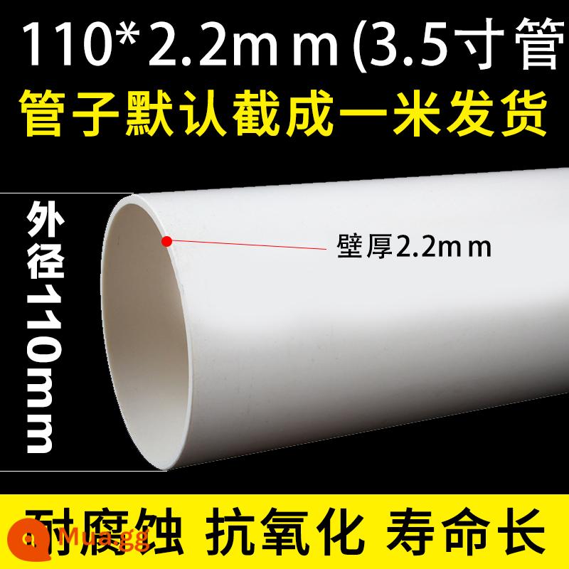 Ống u-pvc ống thoát nước phụ kiện ống thoát nước chung 63 ống thoát nước mưa đường kính lớn 90180 315 - PVCφ110*2.2 độ dày/đơn giá trên mét