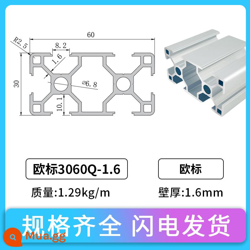 Tiêu chuẩn Châu Âu 4040 vật liệu đùn nhôm khung công nghiệp hợp kim nhôm 3030 hồ sơ tiêu chuẩn quốc gia 2020 đầu nối giá bàn làm việc - Tiêu chuẩn Châu Âu 3060Q-1.6