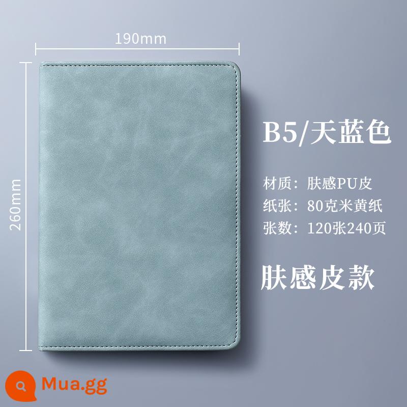 máy tính xách tay a5 có thể in tùy chỉnh LOGO khóa dày máy tính xách tay văn phòng kinh doanh có khắc nhật ký da đơn giản và tinh tế b5 sổ ghi chép cuộc họp lớn sổ làm việc da mềm notepad hộp quà tặng - B5 Sky Blue-240 trang (không khóa + lắp bút)