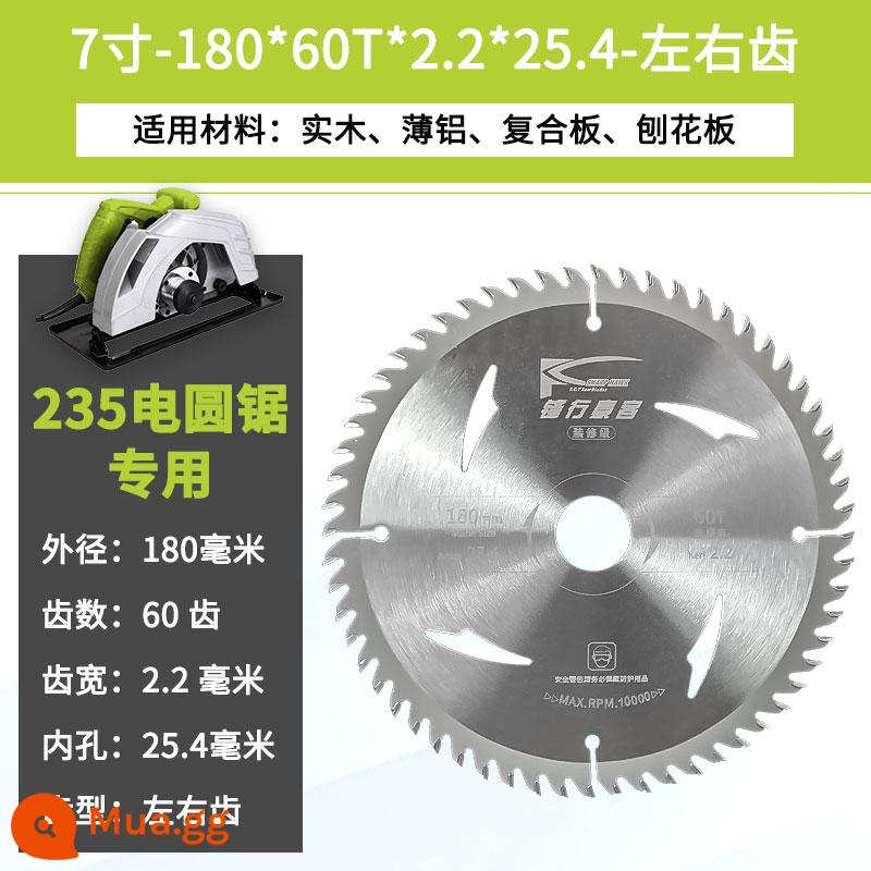 Lưỡi cưa gỗ 7/5/4 inch đặc biệt máy đá cẩm thạch cầm tay cưa máy cắt góc lưỡi cắt hợp kim lưỡi cưa tròn - [Đặc biệt dành cho máy cưa đĩa Model 235] Đường kính ngoài 7 inch 180, 60 răng, 25,4 lỗ, đi kèm vòng giảm