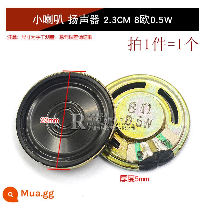 Loa Còi Nhỏ 4 Inch 1.5 Inch 2 Inch 2.5 Inch 3 Inch 5W10W 8 Ohm Loa Phụ Kiện Âm Thanh full Tần Số DIY - Loa loa nhỏ 2.3CM 8 ohm 0.5W (1 cái)