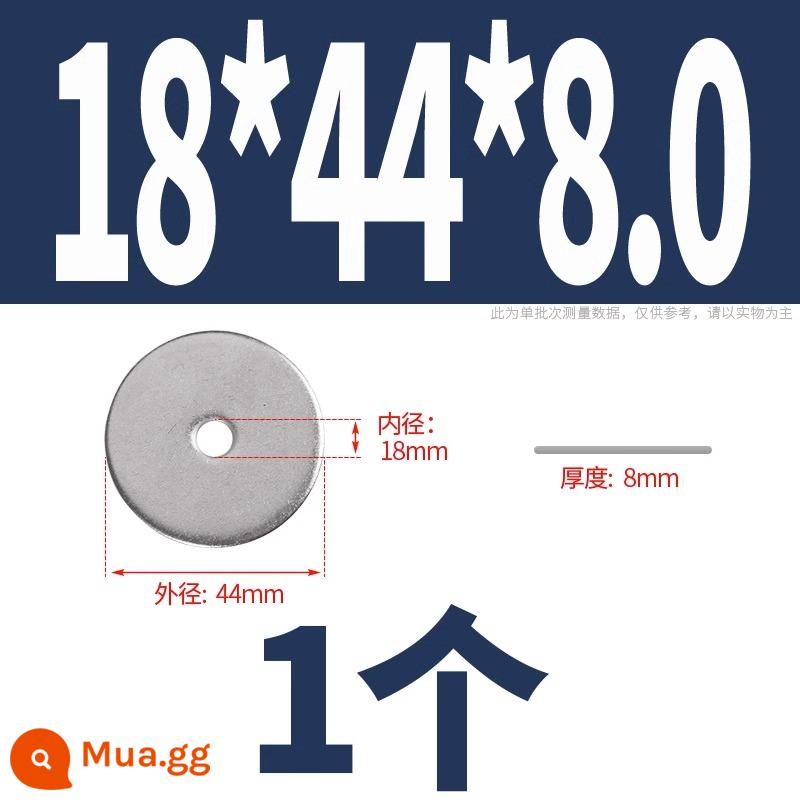 Thép không gỉ 304 đệm kim loại vít phẳng máy giặt mở rộng dày mỏng meson tròn M1.6M3M4M5M8M36 - M18*44*8.0 (1 cái)