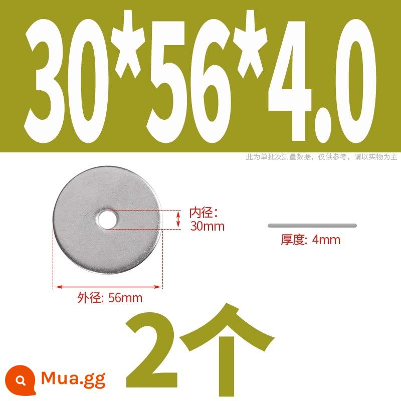 Thép không gỉ 304 đệm kim loại vít phẳng máy giặt mở rộng dày mỏng meson tròn M1.6M3M4M5M8M36 - M30*56*4.0 (2 cái)