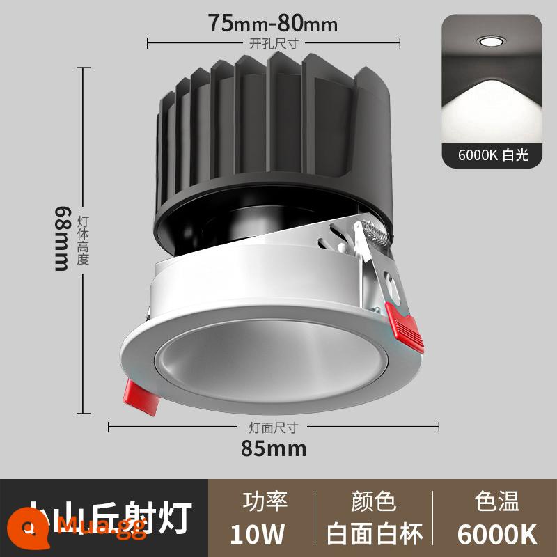 Đèn rọi đồi nhỏ nhúng tường chống chói đèn rọi nhà khung cực hẹp Đèn LED downlight âm trần phòng khách - [Hiệu ứng ánh sáng đồi] Cốc trắng bề mặt 10W-True White Khoan 7,5-8cm